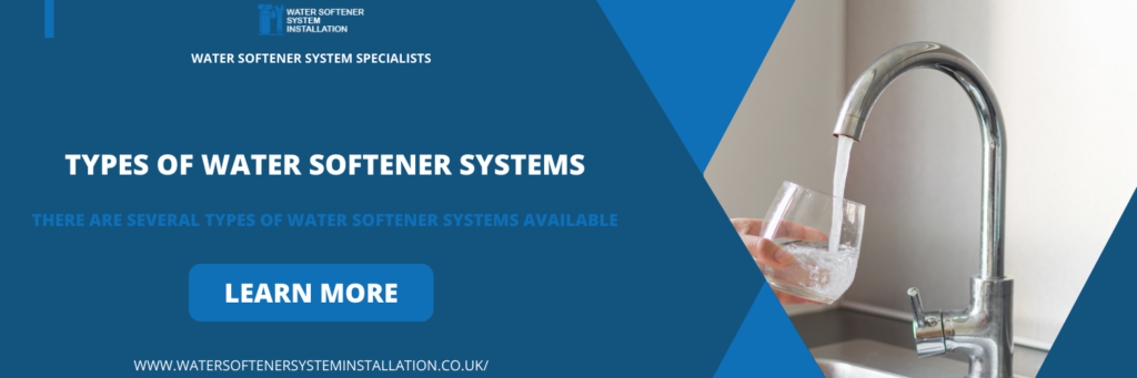 Types of Water Softener Systems